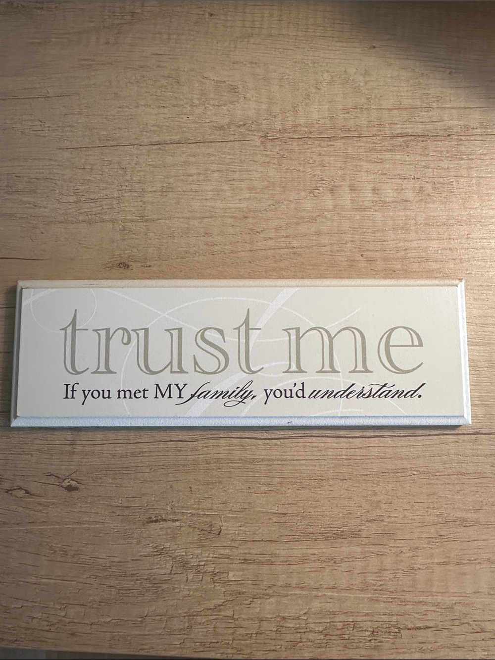 Trust Me Family Wall Sign